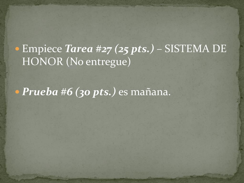 Empiece Tarea #27 (25 pts.) – SISTEMA DE HONOR (No entregue)