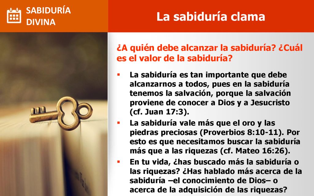 La sabiduría clama ¿A quién debe alcanzar la sabiduría ¿Cuál es el valor de la sabiduría