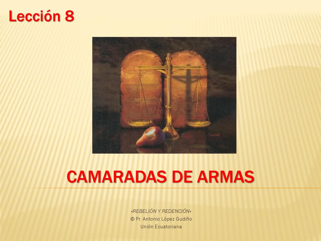 «REBELIÓN Y REDENCIÓN» © Pr. Antonio López Gudiño Unión Ecuatoriana