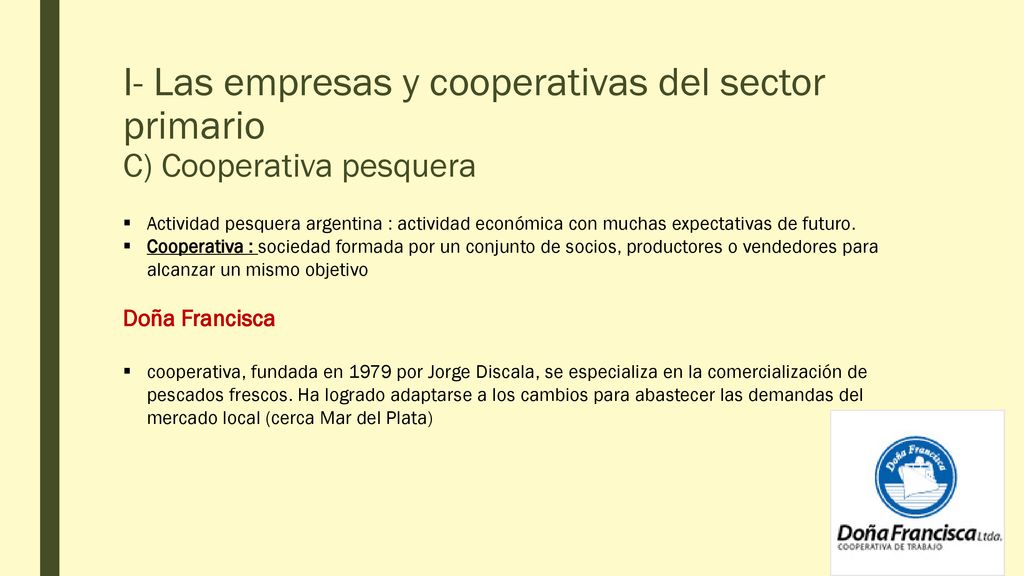 I- Las empresas y cooperativas del sector primario C) Cooperativa pesquera