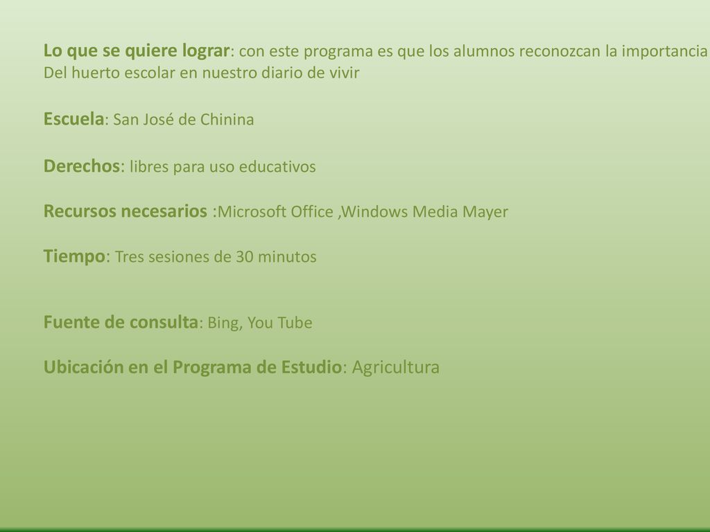 Escuela: San José de Chinina Derechos: libres para uso educativos