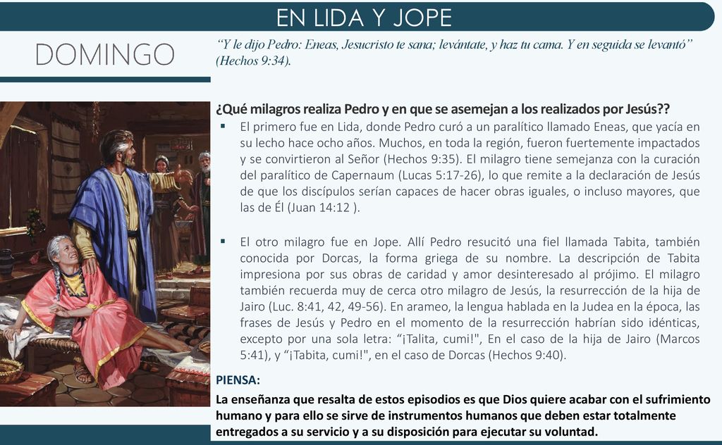 EN LIDA Y JOPE Y le dijo Pedro: Eneas, Jesucristo te sana; levántate, y haz tu cama. Y en seguida se levantó (Hechos 9:34).