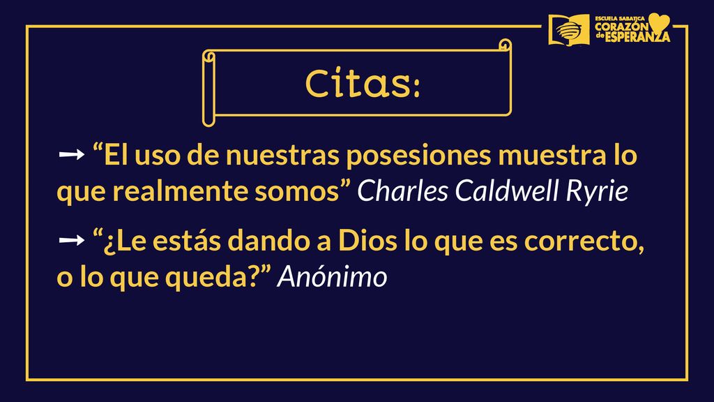 Citas: ➙ El uso de nuestras posesiones muestra lo que realmente somos Charles Caldwell Ryrie.
