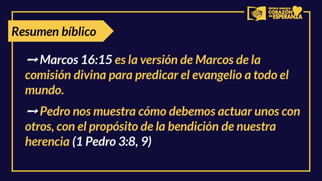 Resumen bíblico ➙ Marcos 16:15 es la versión de Marcos de la comisión divina para predicar el evangelio a todo el mundo.