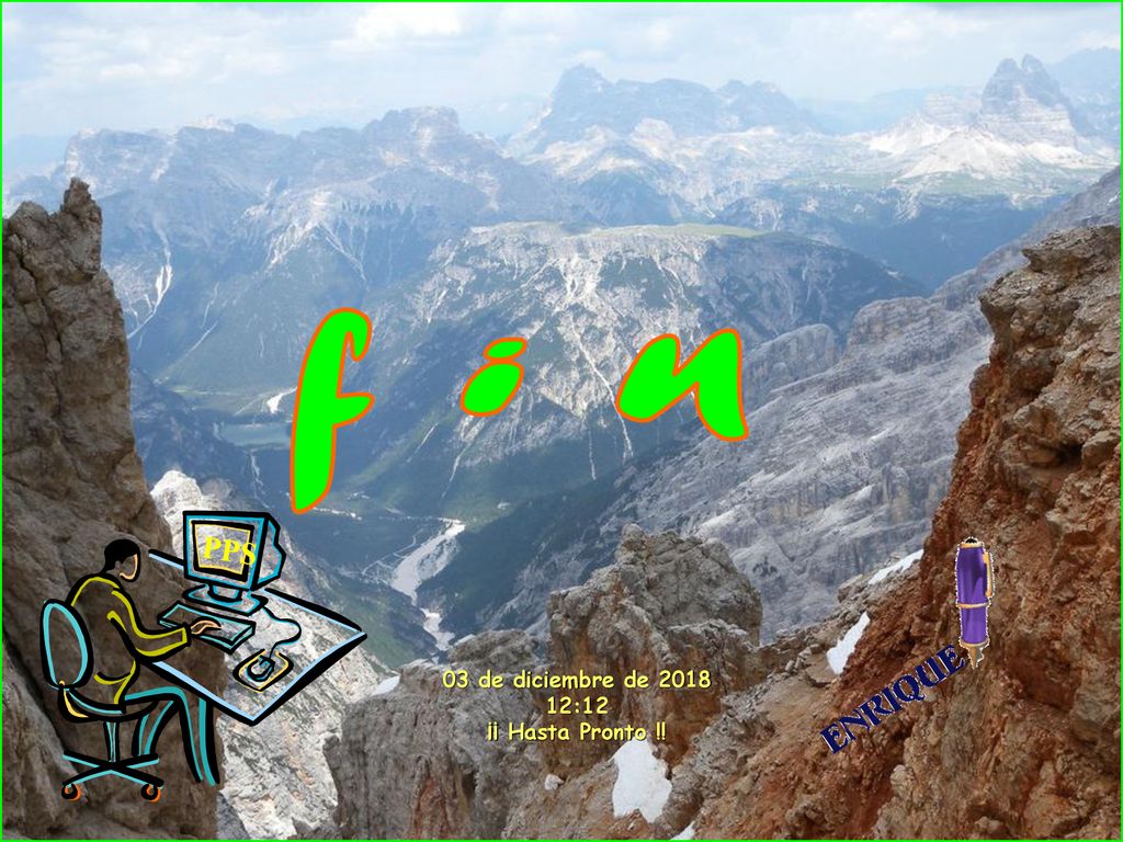 f i n PPS 03 de diciembre de :12 ¡¡ Hasta Pronto !!