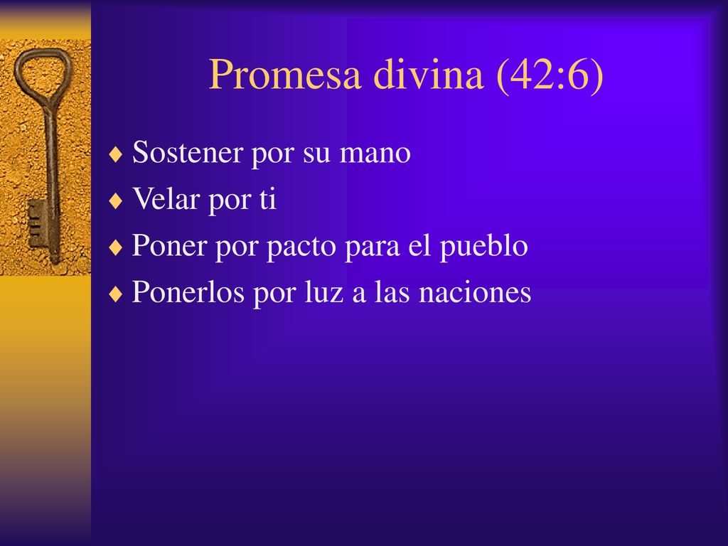 Promesa divina (42:6) Sostener por su mano Velar por ti