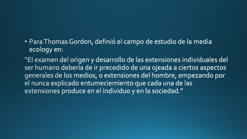 Para Thomas Gordon, definió el campo de estudio de la media ecology en: