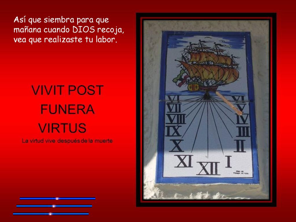 Así que siembra para que mañana cuando DIOS recoja, vea que realizaste tu labor.