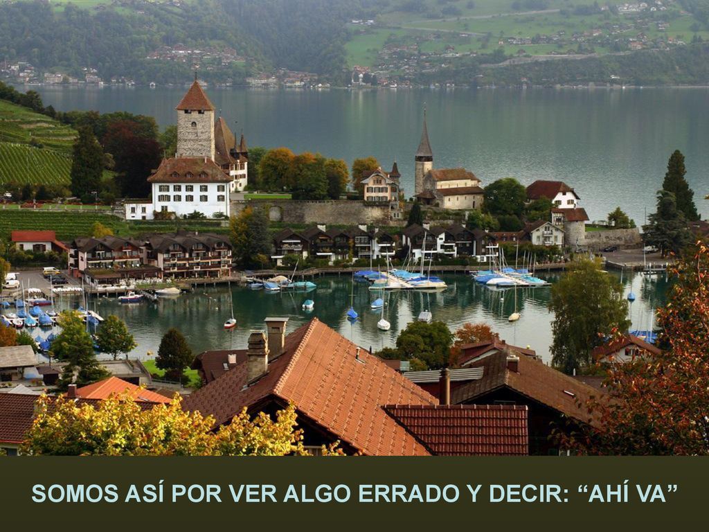 SOMOS ASÍ POR VER ALGO ERRADO Y DECIR: AHÍ VA