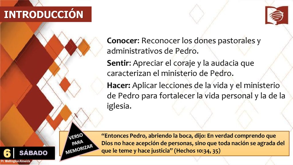INTRODUCCIÓN Conocer: Reconocer los dones pastorales y administrativos de Pedro.