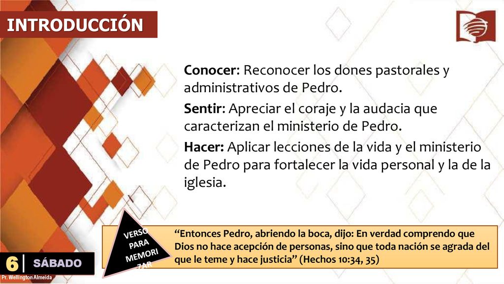 INTRODUCCIÓN Conocer: Reconocer los dones pastorales y administrativos de Pedro.