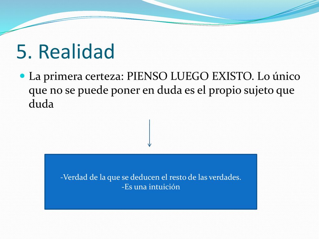 Verdad de la que se deducen el resto de las verdades.
