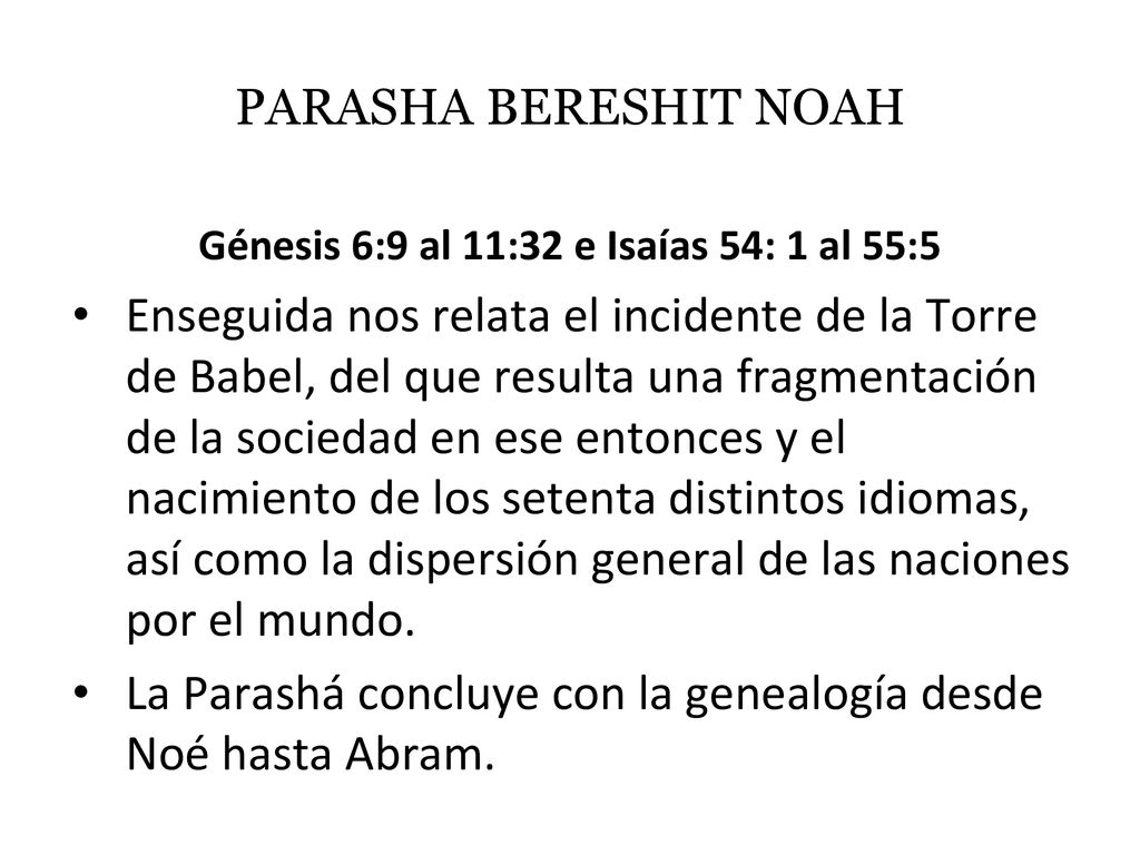 Génesis 6:9 al 11:32 e Isaías 54: 1 al 55:5