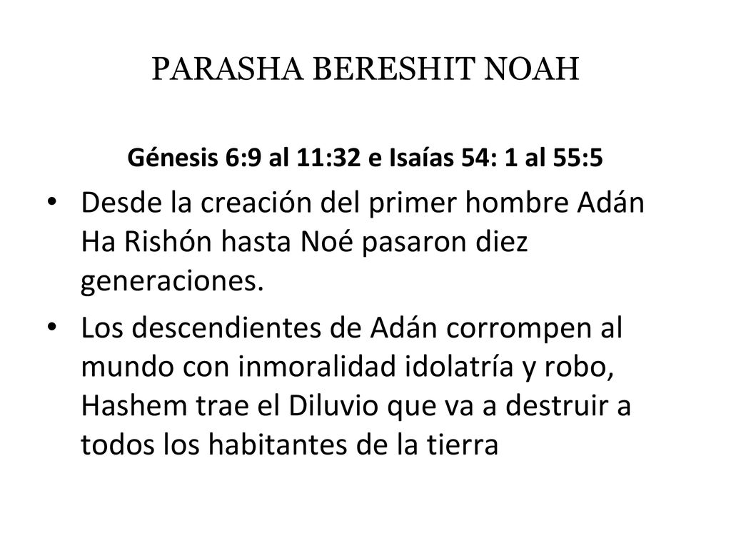 Génesis 6:9 al 11:32 e Isaías 54: 1 al 55:5