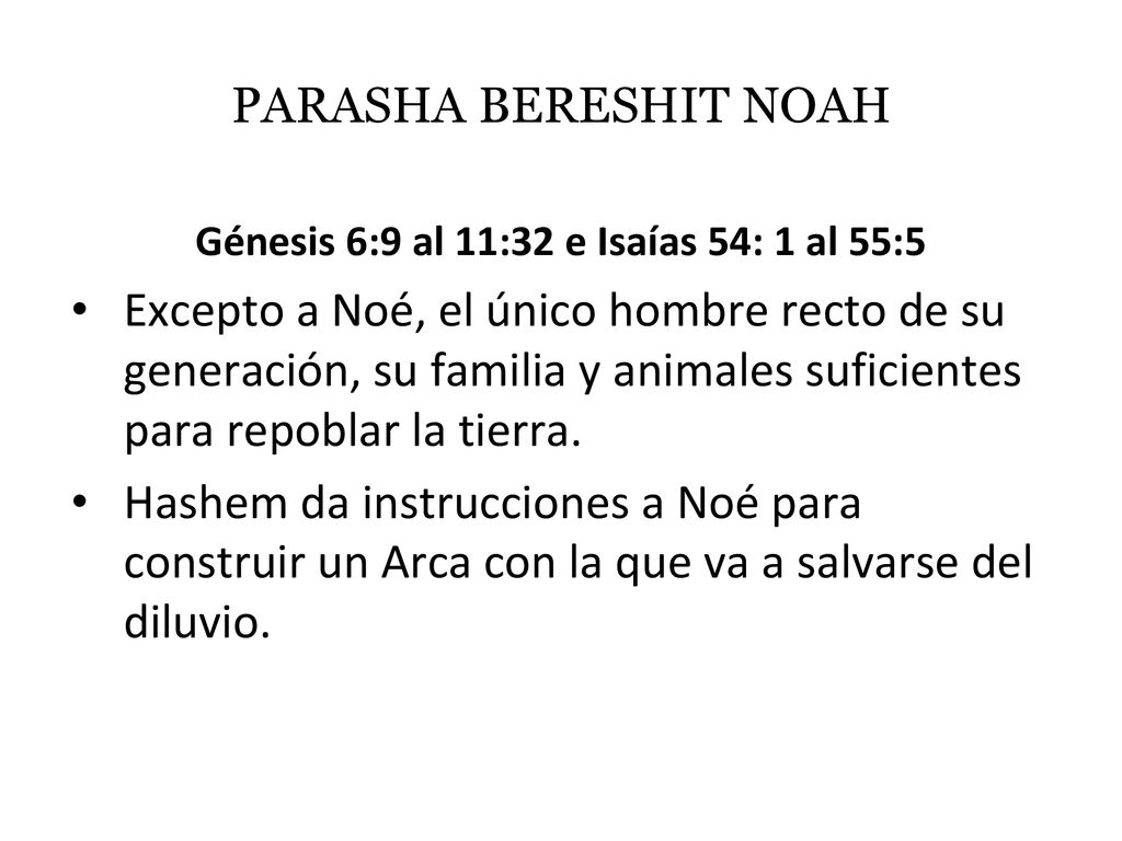 Génesis 6:9 al 11:32 e Isaías 54: 1 al 55:5