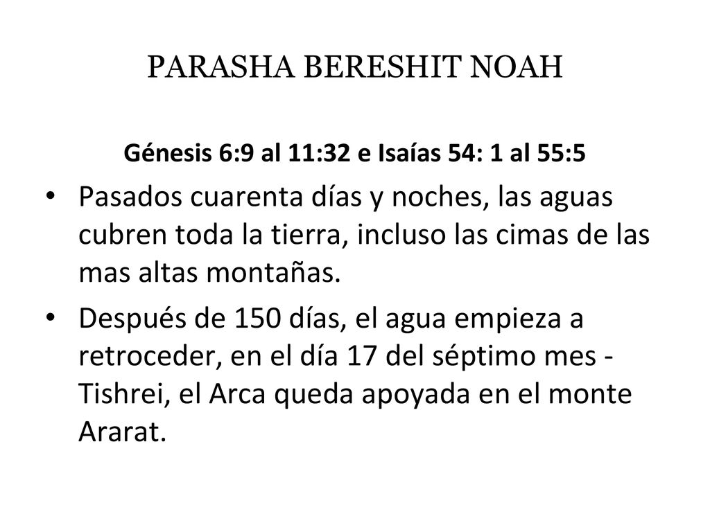 Génesis 6:9 al 11:32 e Isaías 54: 1 al 55:5