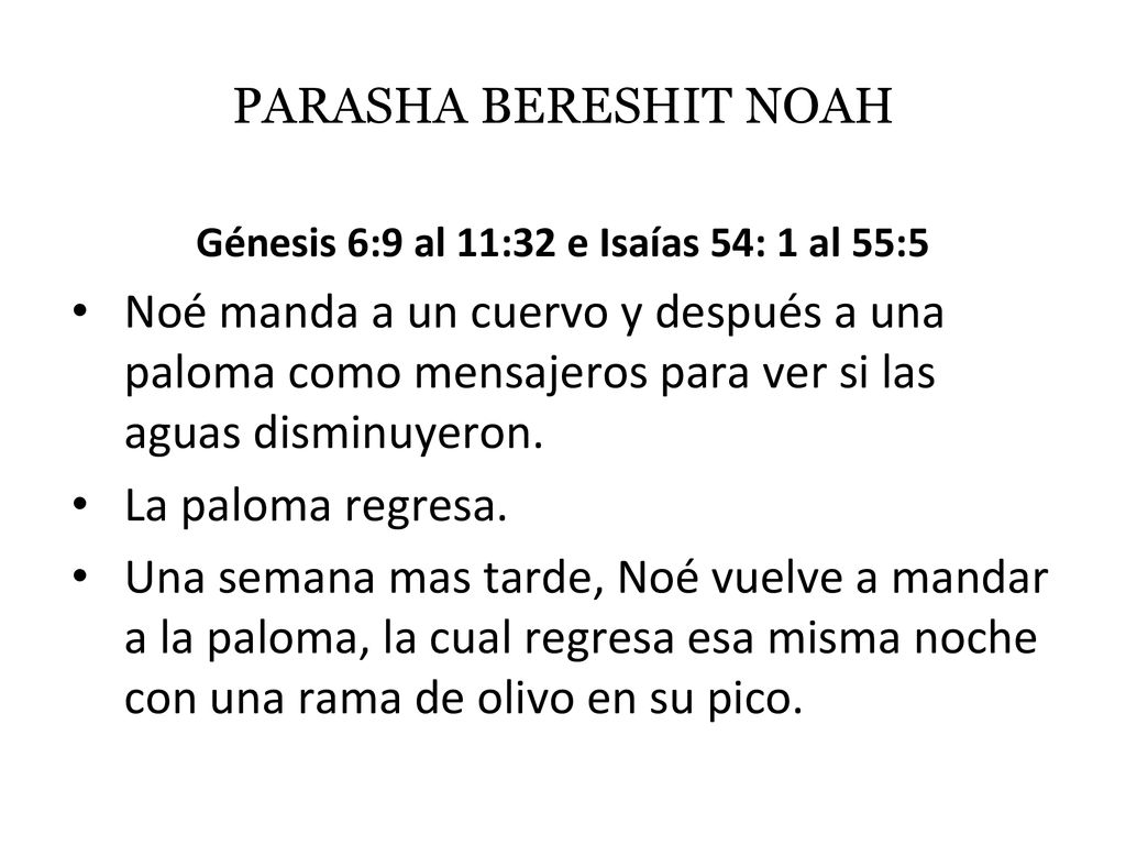 Génesis 6:9 al 11:32 e Isaías 54: 1 al 55:5
