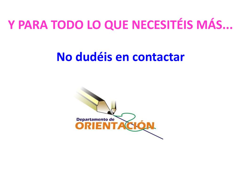 Y PARA TODO LO QUE NECESITÉIS MÁS... No dudéis en contactar