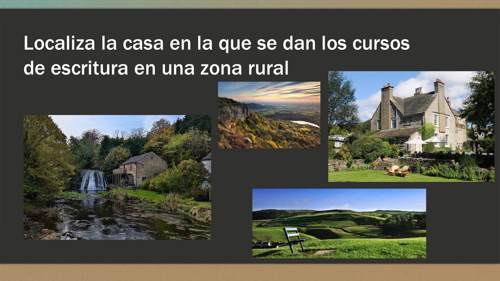 Localiza la casa en la que se dan los cursos de escritura en una zona rural