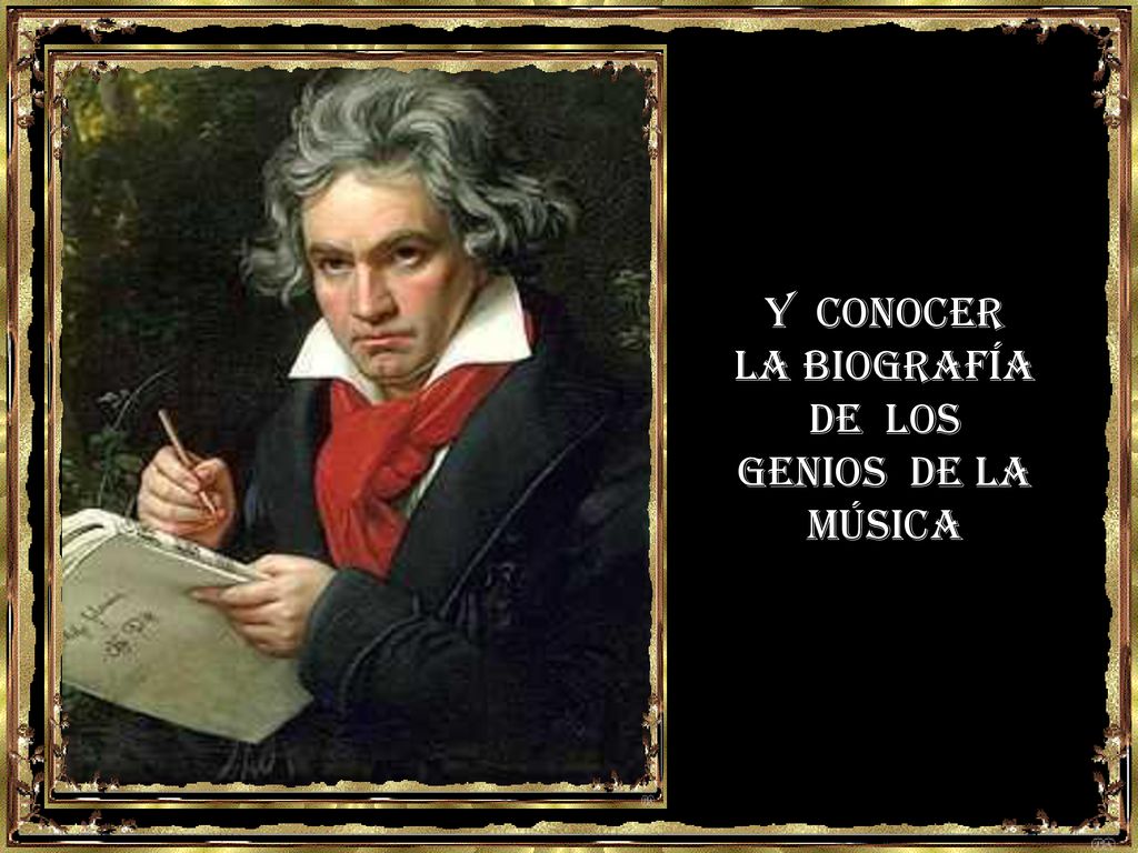 Y CONOCER LA BIOGRAFÍA DE LOS GENIOS DE LA MÚSICA