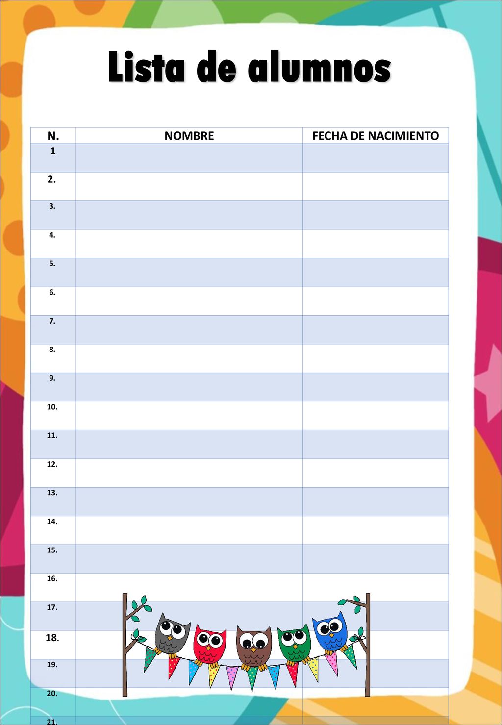 Lista de alumnos N. NOMBRE FECHA DE NACIMIENTO
