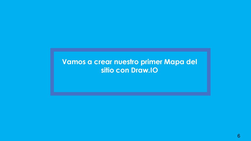 Vamos a crear nuestro primer Mapa del sitio con Draw.IO