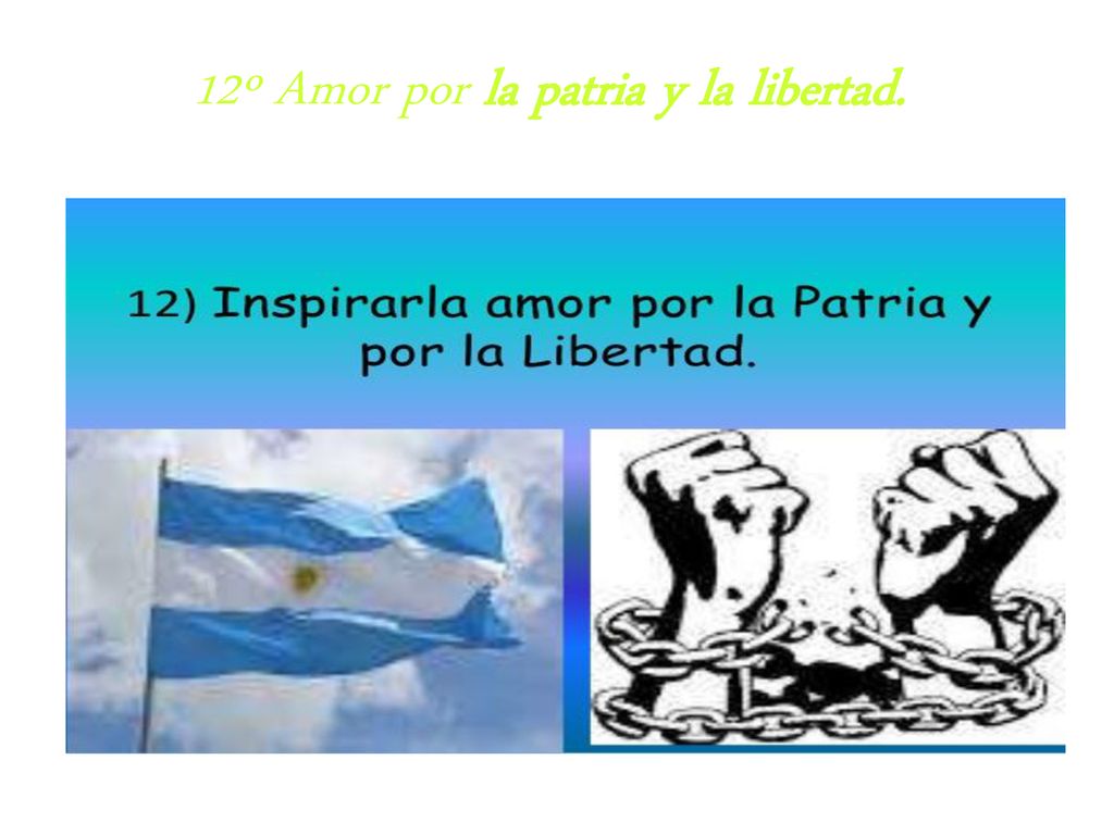 12º Amor por la patria y la libertad.