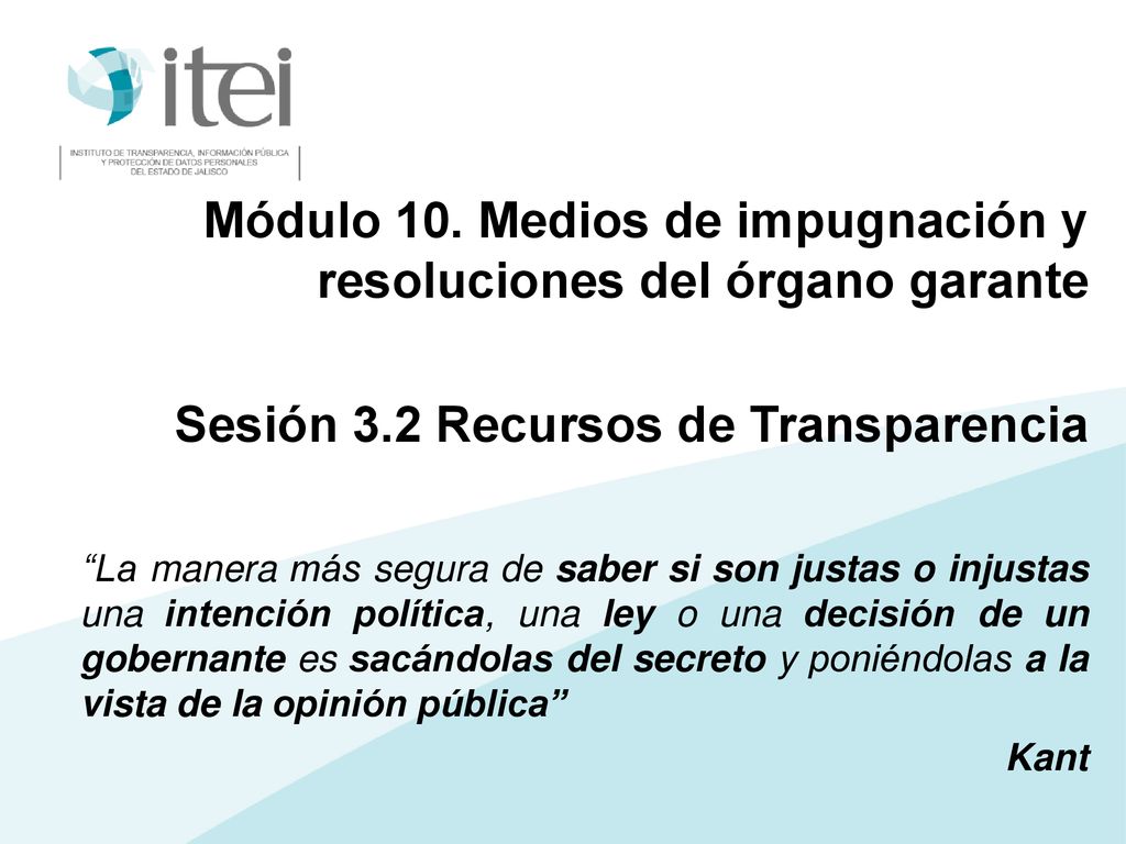 Módulo 10. Medios de impugnación y resoluciones del órgano garante
