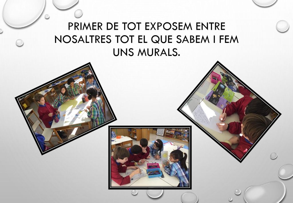 Primer de tot exposem entre nosaltres tot el que sabem i fem uns murals.