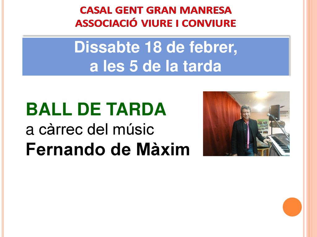 BALL DE TARDA Dissabte 18 de febrer, a les 5 de la tarda