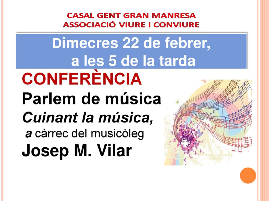 Dimecres 22 de febrer, a les 5 de la tarda. CONFERÈNCIA.