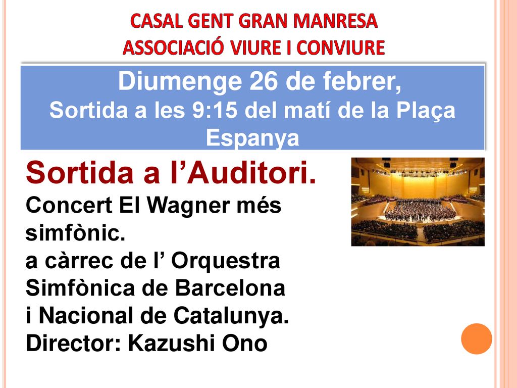 Diumenge 26 de febrer, Sortida a les 9:15 del matí de la Plaça Espanya