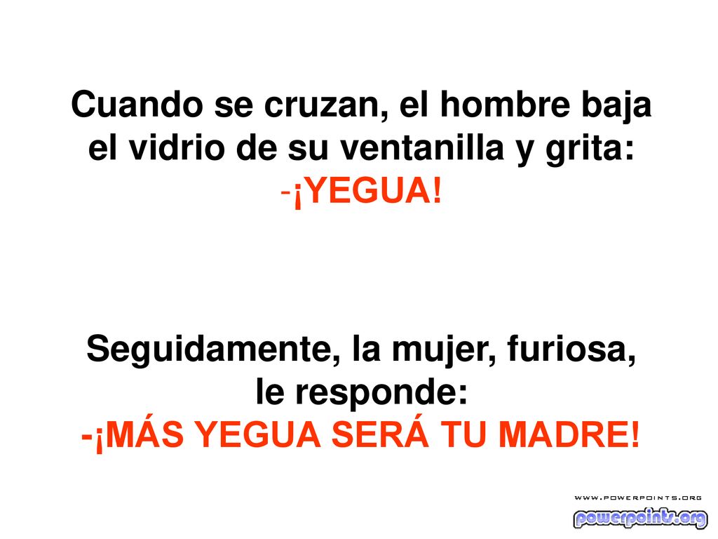 Cuando se cruzan, el hombre baja el vidrio de su ventanilla y grita: