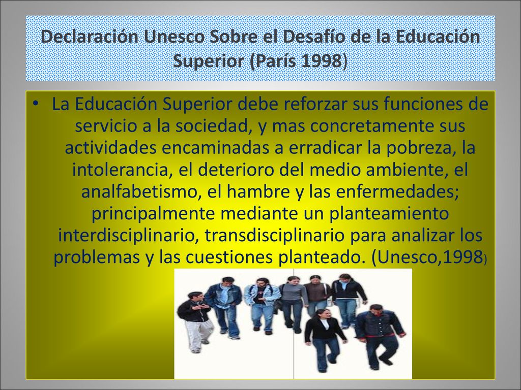 Declaración Unesco Sobre el Desafío de la Educación Superior (París 1998)