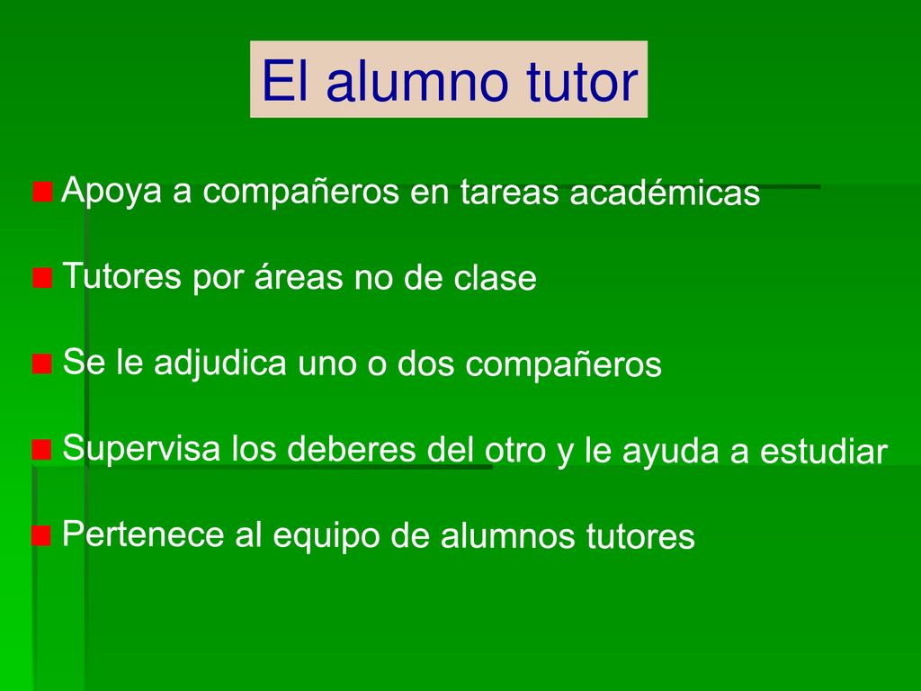 El alumno tutor Apoya a compañeros en tareas académicas