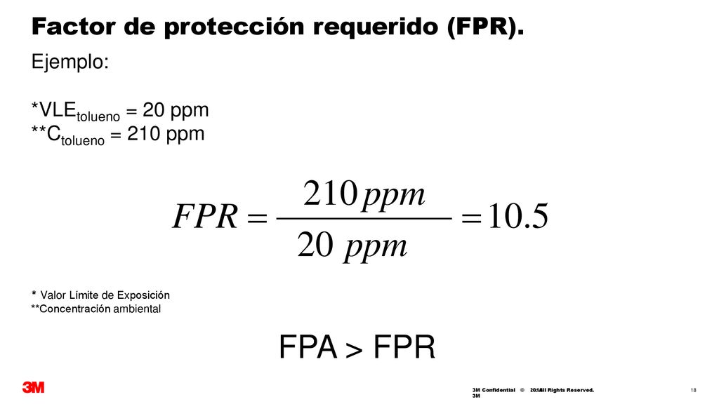 FPA > FPR Factor de protección requerido (FPR). Ejemplo: