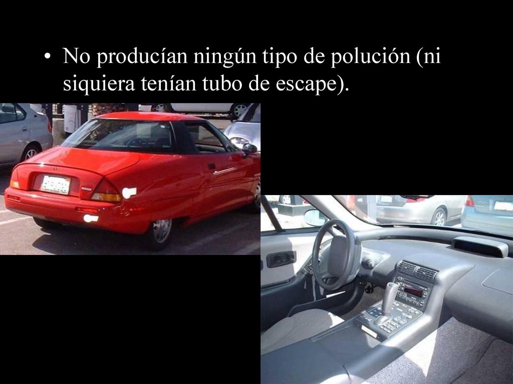 No producían ningún tipo de polución (ni siquiera tenían tubo de escape).
