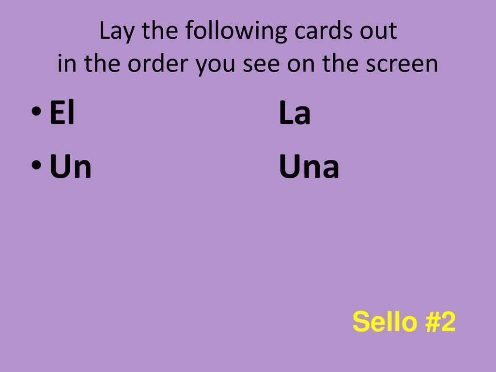 Lay the following cards out in the order you see on the screen