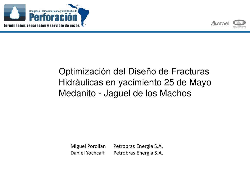 Optimización del Diseño de Fracturas Hidráulicas en yacimiento 25 de Mayo Medanito - Jaguel de los Machos