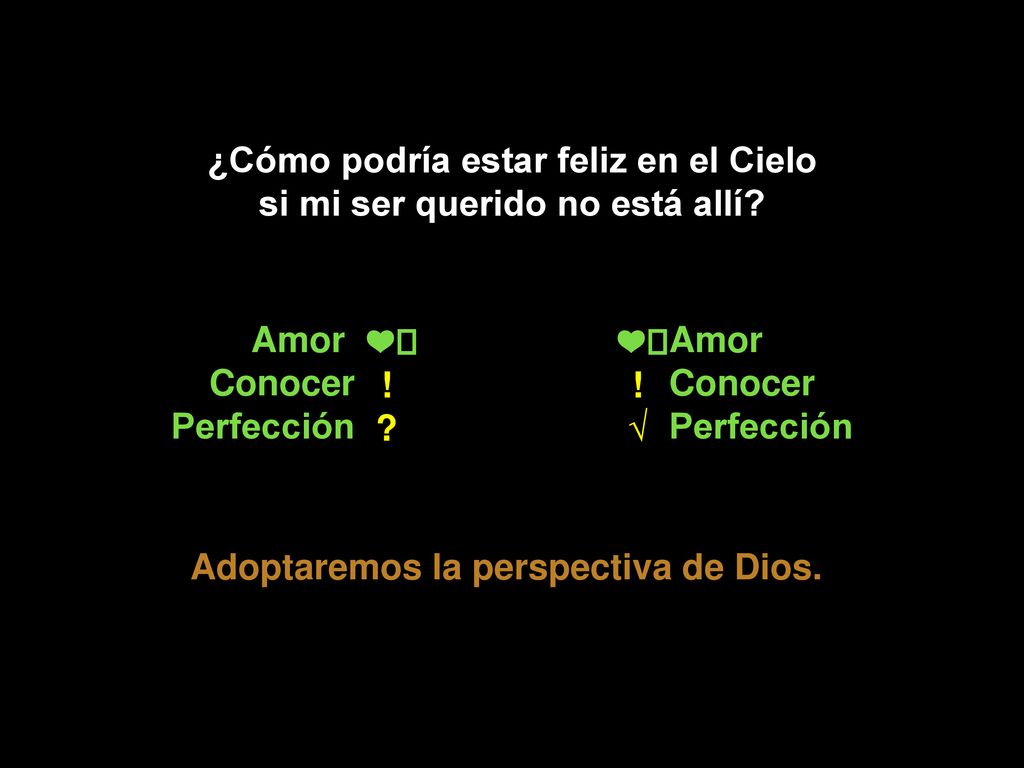 ¿Cómo podría estar feliz en el Cielo si mi ser querido no está allí