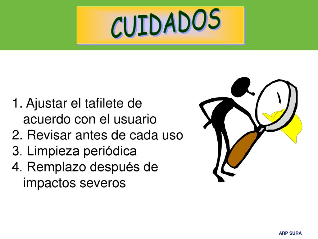 CUIDADOS 1. Ajustar el tafilete de acuerdo con el usuario