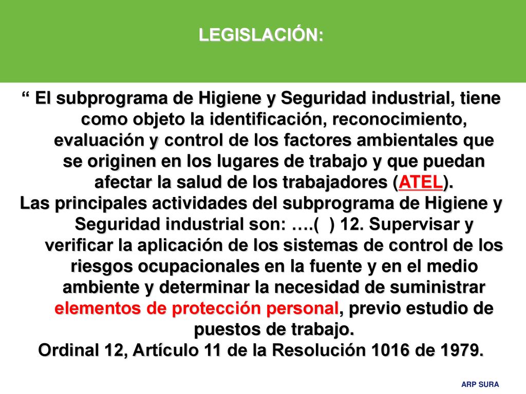 Ordinal 12, Artículo 11 de la Resolución 1016 de 1979.