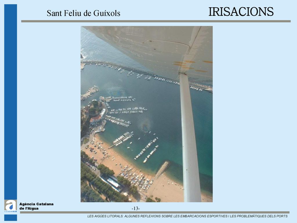 IRISACIONS Sant Feliu de Guíxols -13- Agència Catalana de l’Aigua