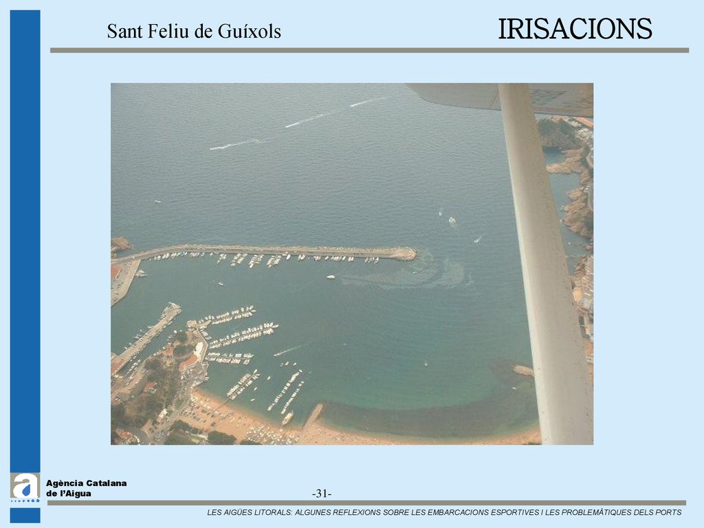 IRISACIONS Sant Feliu de Guíxols -31- Agència Catalana de l’Aigua