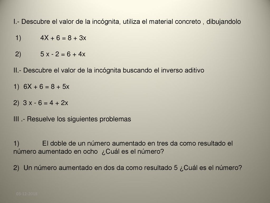 II.- Descubre el valor de la incógnita buscando el inverso aditivo