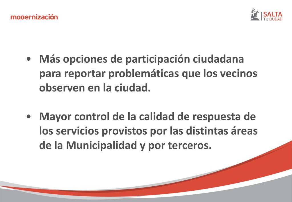 Más opciones de participación ciudadana para reportar problemáticas que los vecinos observen en la ciudad.