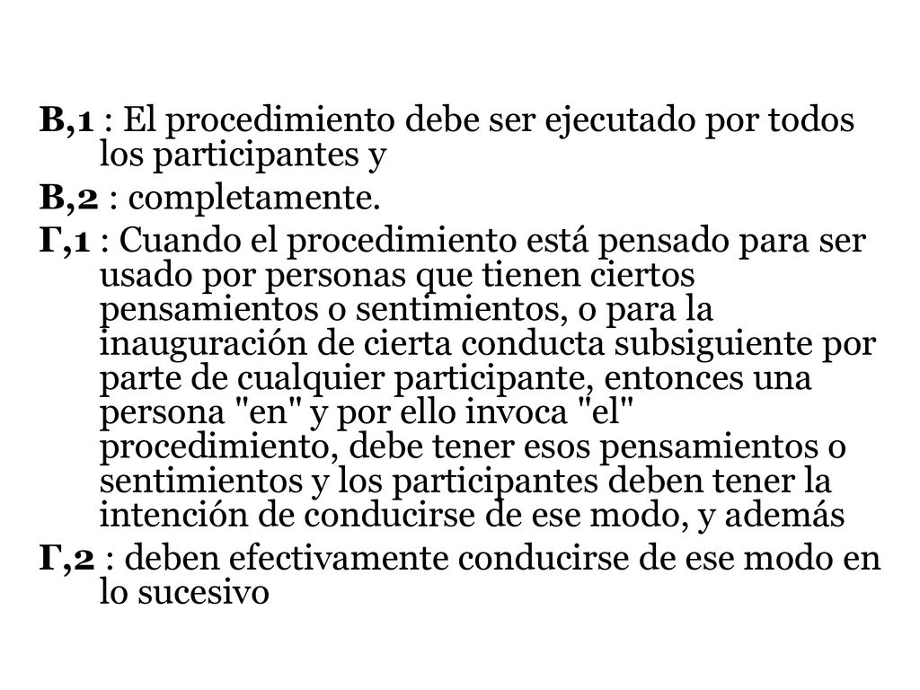 Β,1 : El procedimiento debe ser ejecutado por todos los participantes y