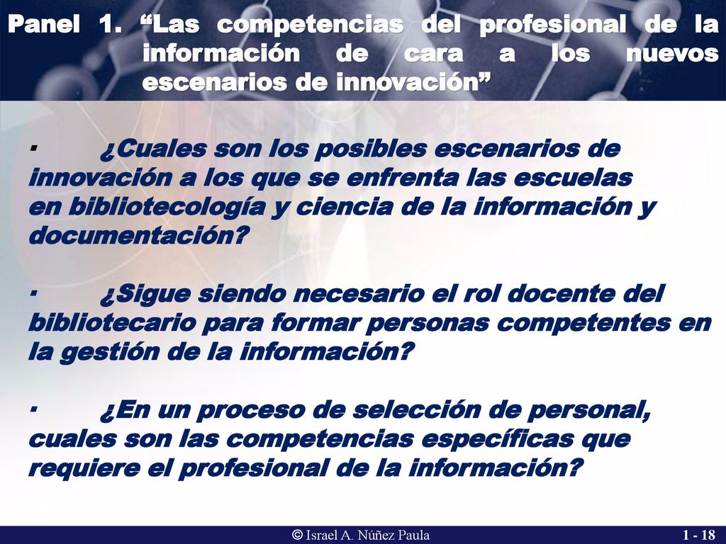 Panel 1. Las competencias del profesional de la información de cara a los nuevos escenarios de innovación