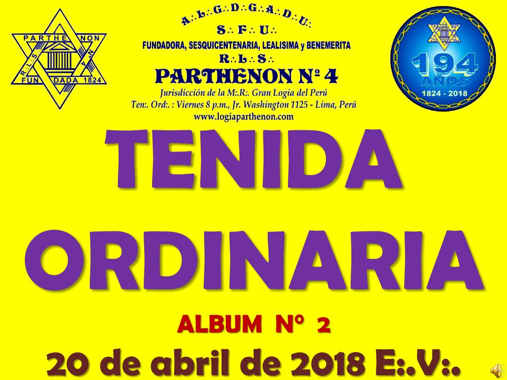 TENIDA ORDINARIA ALBUM N° 2 20 de abril de 2018 E:.V:.