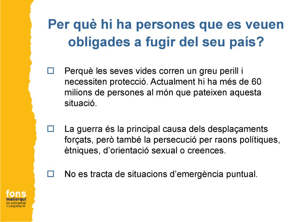 Per què hi ha persones que es veuen obligades a fugir del seu país